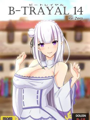 B-TRAYAL 14 (Re:ゼロから始める異世界生活)|背叛14