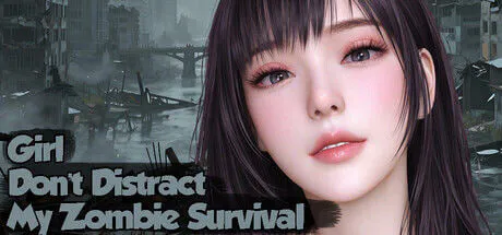[SLG官中PC步兵PC CV]美女，别影响我僵尸末日求生 Girl, Don’t Distract My Zombie Survival  [FM.BD 10G]