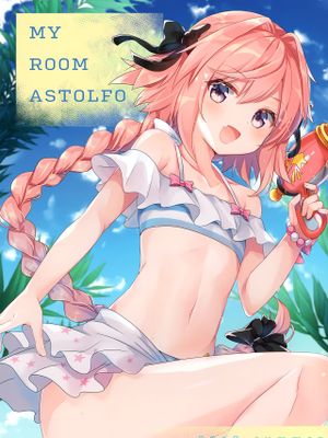 (C96) MY ROOM ASTOLFO (Fate Grand Order)