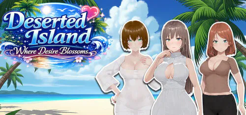 [3D官中PC动态步兵]欲望绽放的荒岛 Deserted Island Where Desire Blossoms v1.00    [FM/BD 2G]